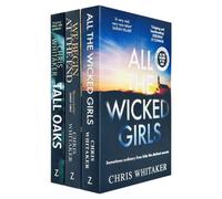 Zaffre Chris Whitaker Collection 3 Books Set (We Begin At The End, Tall Oaks, All The Wicked Girls)
