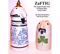 ZaFTIG - The Zappa Family Trust Issues Guide