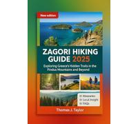 Zagori Hiking Guide 2025: Exploring Greece’s Hidden Trails in the Pindus Mountains and Beyond