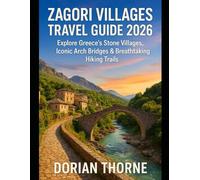 ZAGORI VILLAGES TRAVEL GUIDE 2026: Explore Greece’s Stone Villages, Iconic Arch Bridges & Breathtaking Hiking Trails