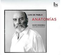 Zahir Ensemble - Luis de Pablo: Anatomías