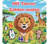 Zahlen lernen mit Tieren - Malbuch ab 3 Jahren: Spielerisch Zählen üben von 0 bis 50 mit niedlichen Tieren zum Ausmalen: Zählen von 0 bis 50 mit ... Vorschulkinder zum spielerischen Zahlenlernen