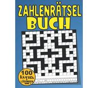 Zahlenrätsel Buch Mit Lösungen: Spaß Anzahl Kreuzworträtsel Buch Für Erwachsene oder Senioren Mit 100 Anzahl Puzzles Große druck, Band 1 (Anzahl Kreuzworträtsel Für Erwachsene Große Druck)