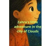 Zahra and the City of Clouds (Zahra's Adventures)