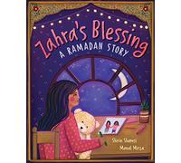 Zahra's Blessing: A Ramadan Story