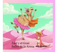 Zaid y el gran ballet de la arena (El Club de los Hocicos Inquietos.)