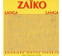 Zaiko Langa Langa - Jamais Sans Nous