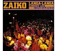 Zaiko Langa Langa - Subissez les Consequences