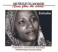Zainaba - Traditional Songs Of Comorian Women [French Import]