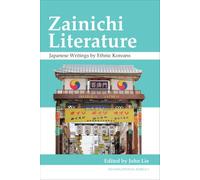 Zainichi Literature: Japanese Writings by Ethnic Koreans: 3 (Transnational Korea)