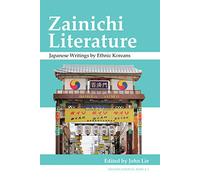 Zainichi Literature: Japanese Writings by Ethnic Koreans (Transnational Korea 3)