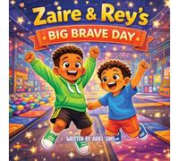 Zaire & Rey's Big Brave Day