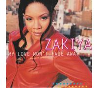Zakiya - My Love Won't Fade Away/Cds
