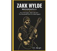 Zakk Wylde Biography: Fire in the Fingers, Steel in the Soul - The Unbreakable Spirit of a Metal Legend