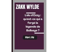 ZAKK WYLDE: L'élu d'Ozzy : qu'est-ce qui a forgé la légende de Bullseye ?