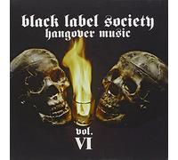 Zakk Wylde's Black Label Society - Hangover Music, Vol. VI [Reissue]