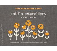 Zakka Embroidery: Simple One- and Two-Color Embroidery Motifs and Small Crafts (Make Good: Japanese Craft Style)