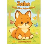 Zako Little Fox Adventures Coloring Book: Cute and easy animal coloring pages for kids ages 3-6
