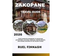 Zakopane Travel Guide 2026: Your Complete Handbook to Mountain Adventures, Cultural Heritage, Winter Sports, and Scenic Escapes in the Polish Tatras