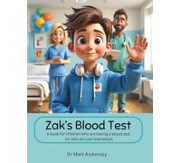 Zak's Blood Test: A book for children who are having a blood test (or are just interested) (All About My Health)