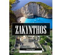 Zakynthos: A Stunning Coffee Table Picture Book - For Travelers & Nature Lovers