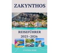 ZAKYNTHOS Reiseführer 2025-2026: Tauchen, Essen und Entdecken Sie Zakynthos zu jeder Jahreszeit