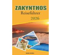 ZAKYNTHOS Reiseführer 2026: Planung von Tagesausflügen rund um die Ionischen Inseln und Naturparks