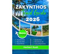 Zakynthos Travel Guide 2026: Explore the Beaches, Attractions, Local Food, Culture, Itineraries & Insider Tips for An Unforgettable Trip to Greece’s Ionian Paradise