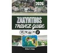 ZAKYNTHOS TRAVEL GUIDE 2026: Inside the Rhythm of an Ionian Island