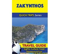 Zakynthos Travel Guide (Quick Trips Series): Sights, Culture, Food, Shopping & Fun