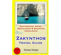 Zakynthos Travel Guide: Sightseeing, Hotel, Restaurant & Shopping Highlights