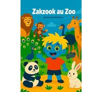 Zakzook au Zoo: Une histoire simple et amusante pour les enfants