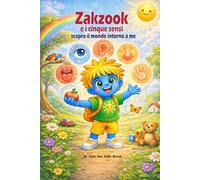 Zakzook e i cinque sensi: Scopro il mondo intorno a me