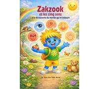 Zakzook et les cinq sens: À la découverte du monde qui m’entoure