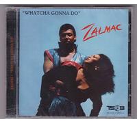 Zalmac - Whatcha Gonna Do