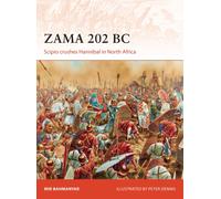 Zama 202 BC : Scipio crushes Hannibal in North Africa