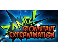 ZAMB! Biomutant Extermination