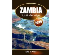 Zambia Guía de viaje 2026: Explora gemas ocultas, aventuras locales, rica cultura y consejos de expertos en el sur de África