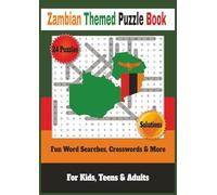 Zambian Themed Puzzle Book: Fun Word Searches, Crosswords & More, for Kids, Teens and Adults: Educational puzzles featuring Zambia’s culture, ... mazes, Sudoku & missing vowels for all age