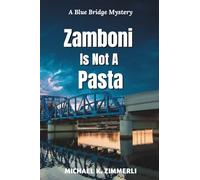 Zamboni Is Not A Pasta (Blue Bridge Mysteries)