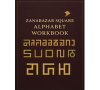 Zanabazar Alphabet Workbook: Learn the Classical Mongolian-Tibetan Script with Guided Tracing Practice: Master the Rare Zanabazar Square Script Through Step-by-Step Letter Tracing