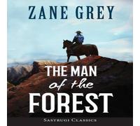 Zane Grey The Man of the Forest (ANNOTATED) Paperback Book Zane Grey Multicolor