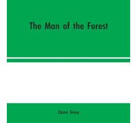 Zane Grey The Man of the Forest Paperback Book Zane Grey Multicolor