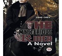 Zane Grey The Mysterious Rider a novel Paperback Book Zane Grey Multicolor