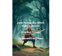 Zane Parker-Wu: Witch Hunt in Boston Omnnibus Trilogy: 4