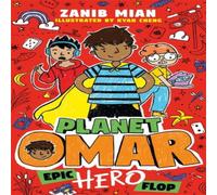Zanib Mian Planet Omar: Epic Hero Flop Book Zanib Mian Multicolor