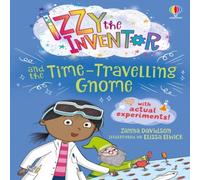 Zanna Davidson Izzy the Inventor & the Time Travelling Gnome Paperback Book Zanna Davidson Multicolor