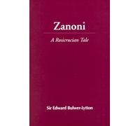 Zanoni: A Rosicrucian Tale