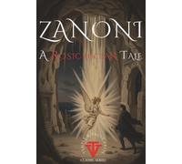 Zanoni: A Rosicrucian Tale: Annotated Edition (Temple & Vault Press Classic Series)