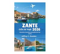 ZANTE GUÍA DE VIAJE 2026: Descubra el paraíso escondido del mar Jónico